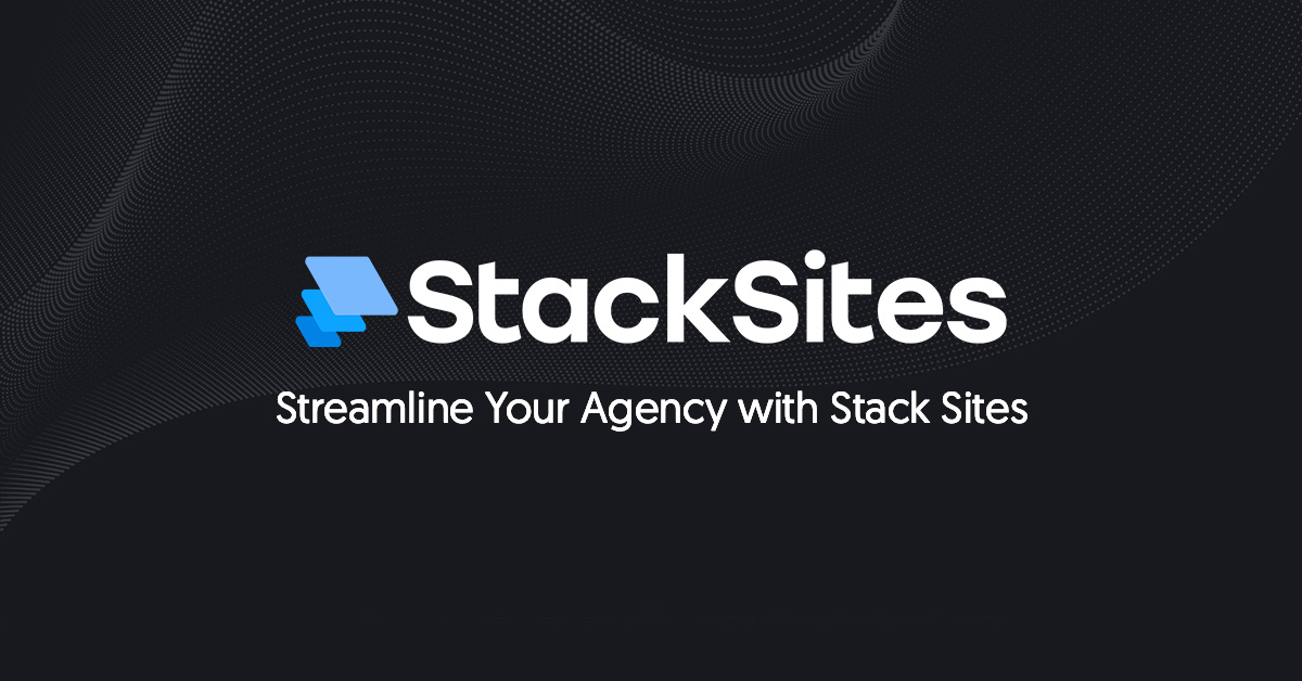 Stack Sites | Easy WordPress Management for Agencies | WordPress ...